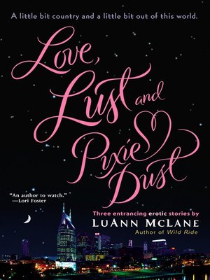 cover image of Love, Lust and Pixie Dust